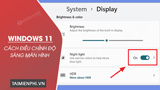 Cách điều chỉnh độ sáng màn hình qua card đồ họa trên Windows 11 là gì?
