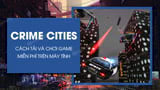 Instructions to download and play Crime Cities for free