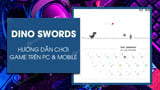 How to play Dino Swords game online on PC, Android and iOS