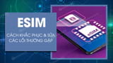 eSIM và SIM truyền thống có khác nhau như thế nào? 
