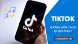 How to create your own TikTok background music, create your own sound on Tik Tok