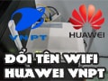 Tôi quên mật khẩu wifi trên modem Huawei VNPT, làm thế nào để khôi phục hoặc thay đổi mật khẩu?
