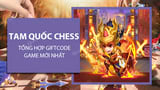 Full 10 Latest Three Kingdoms Chess Code 2023 and how to enter and receive money and tickets