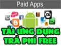 5 cách tải ứng dụng Android trả phí không mất tiền - Thủ thuật ...